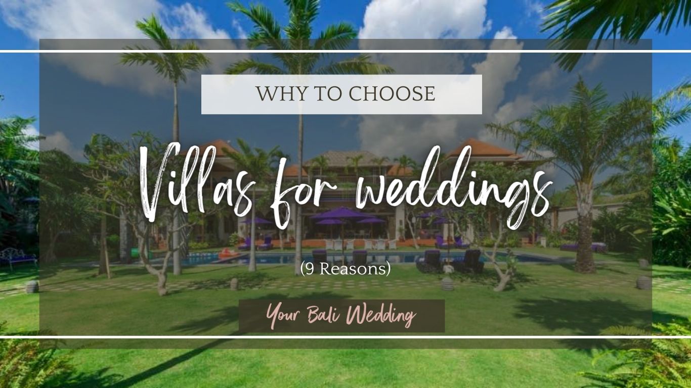 Why Choose a Villa for a Wedding in Bali (9 Reasons)(Feature Image)