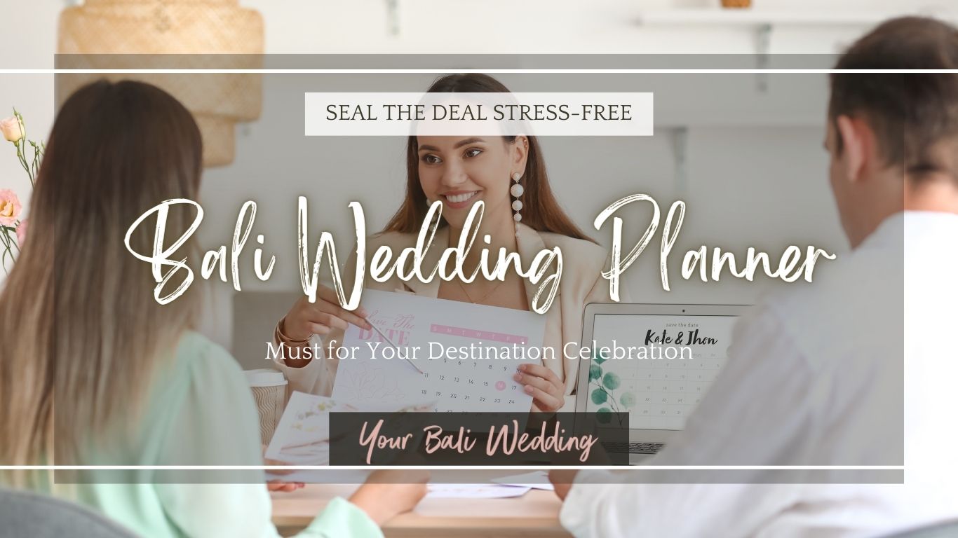 11 Benefits of a Bali Wedding Planner for Your Destination Wedding