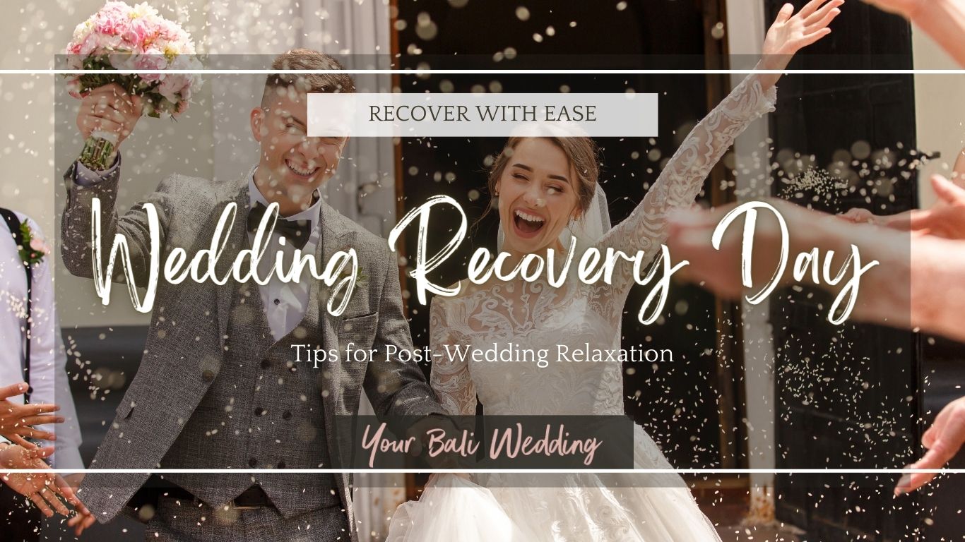 What is a Wedding Recovery Day 11 Wedding Recovery Tips