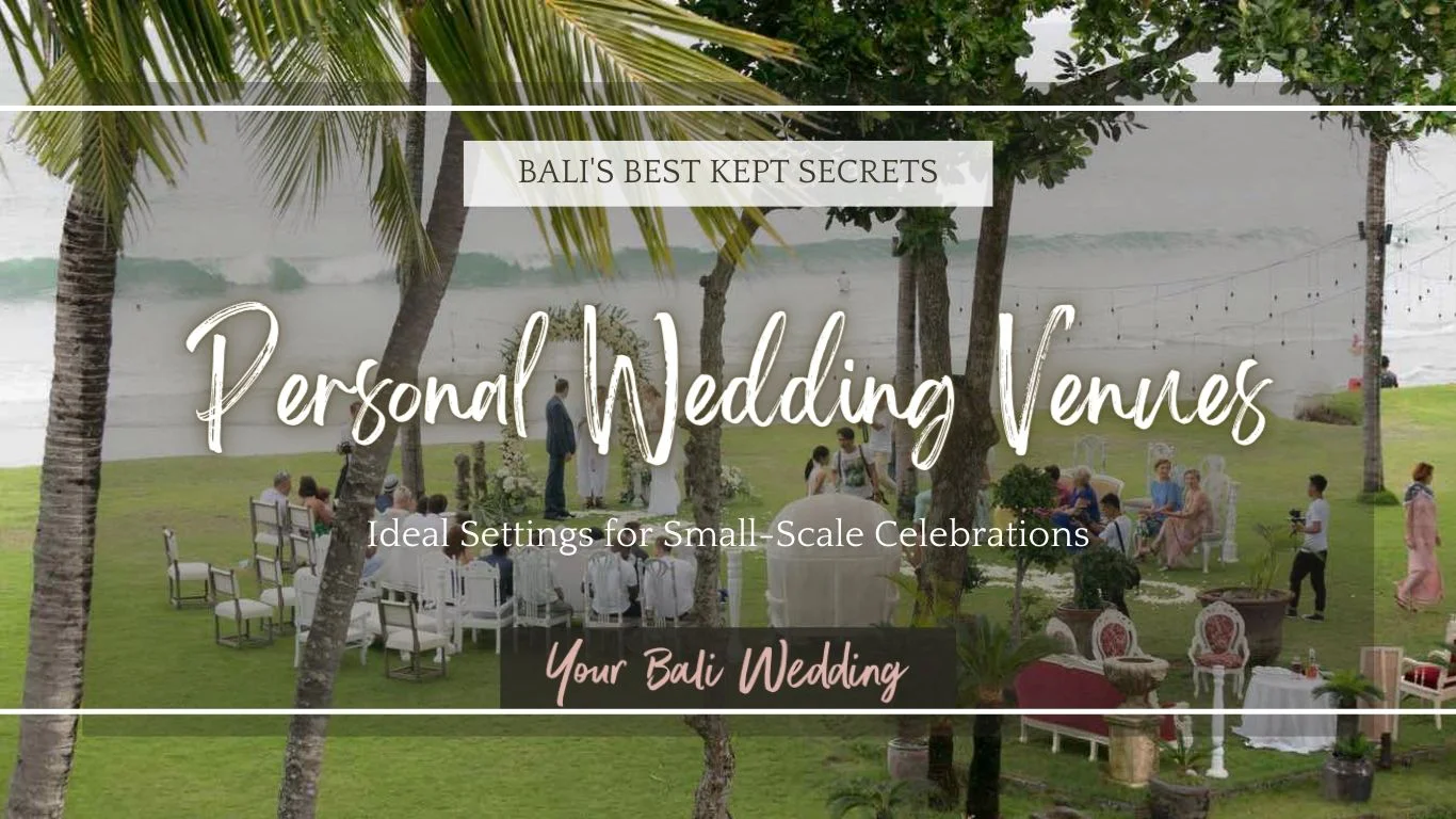 Bali Wedding Venues That Are Perfect for Small Weddings
