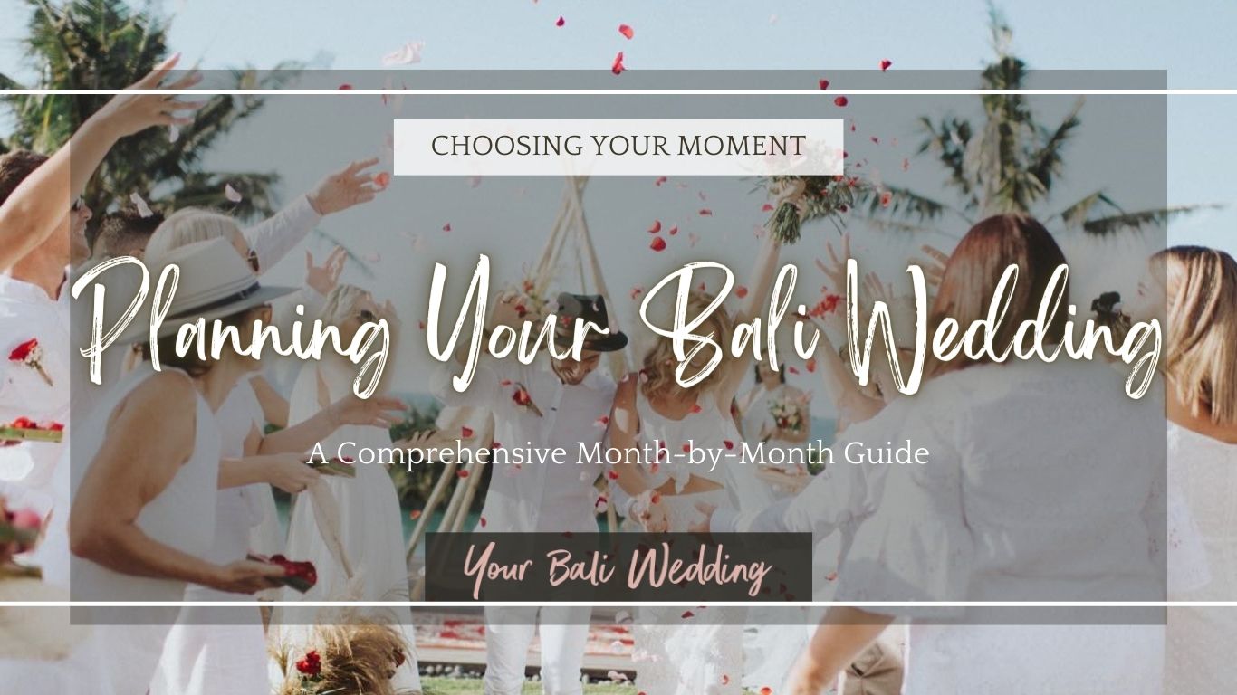 The Best Time to Have a Wedding in Bali A Month-by-Month Guide