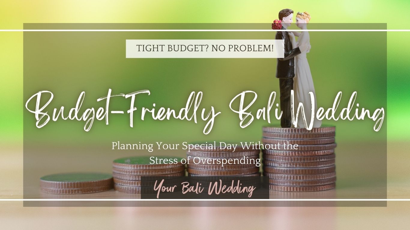 Bali Wedding Budget Tips Planning Budget on a Tight Budge