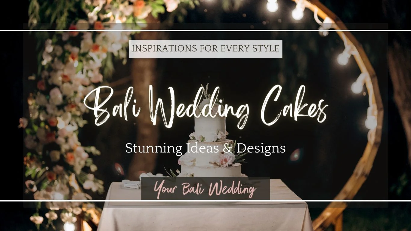 Best Bali Wedding Cakes for Every Style Wedding Cake Ideas Designs