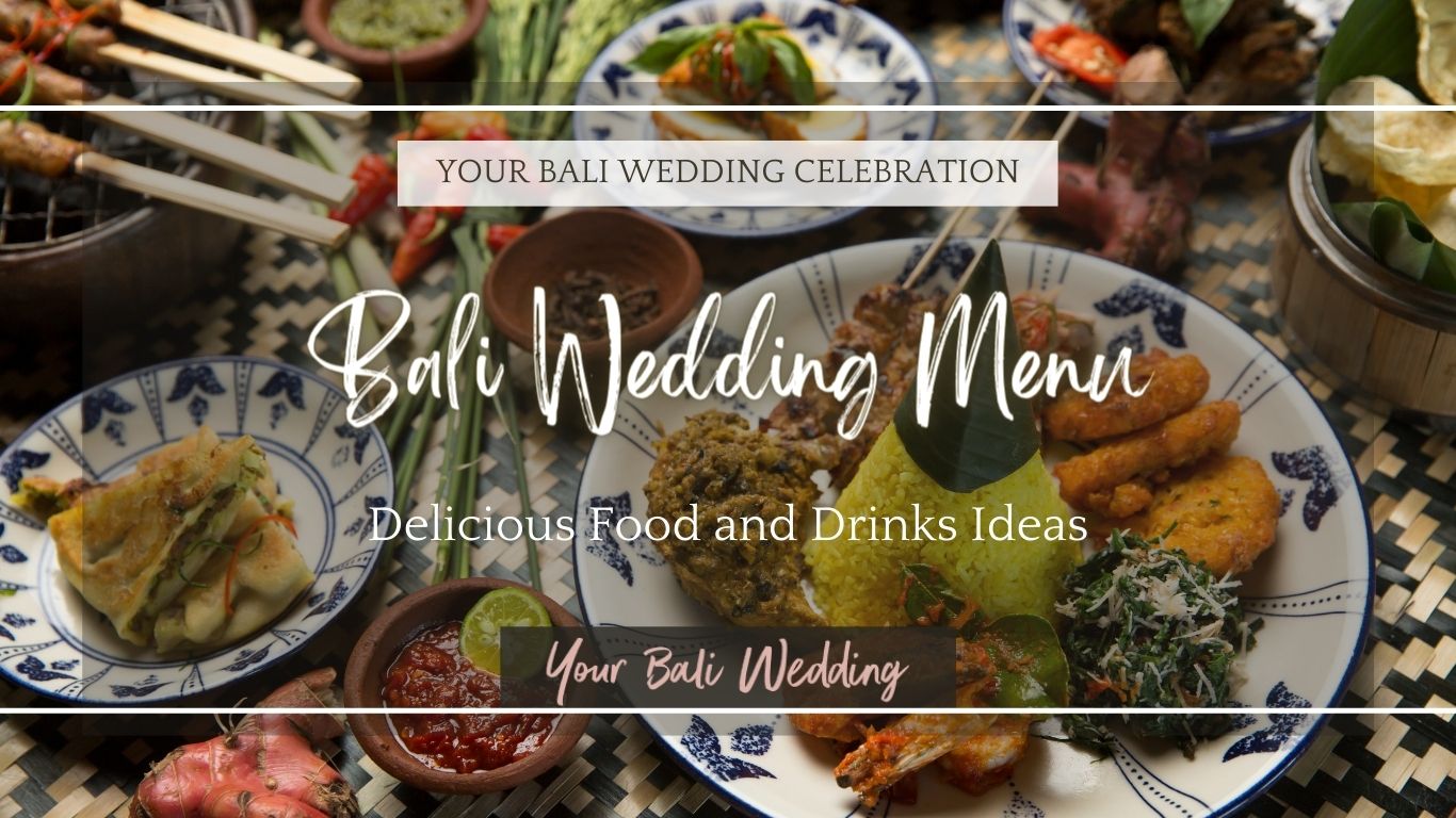 Bali Wedding Food and Drink What to Serve at Your Wedding