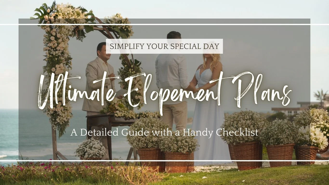 How to Plan an Elopement A Step by Step Guide with Checklist