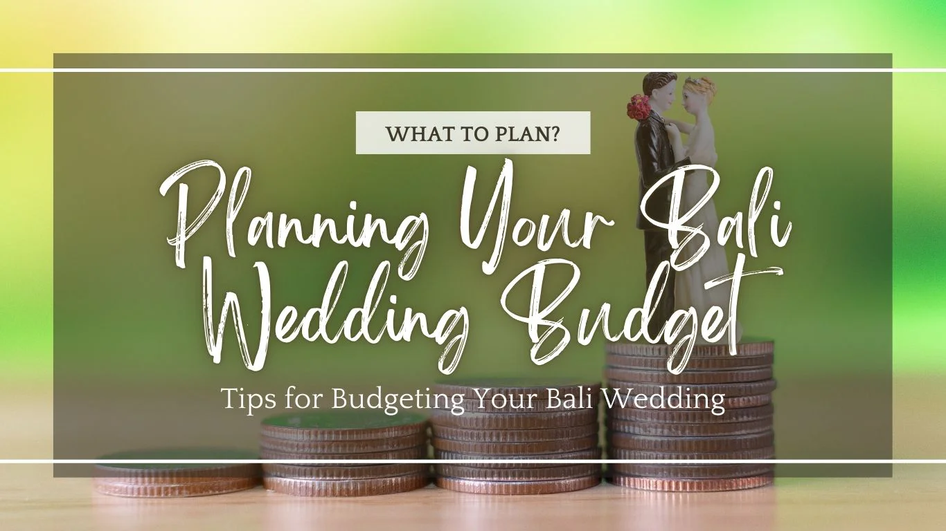 Bali Wedding Budget Guide (Breakdown of Bali Wedding Costs)