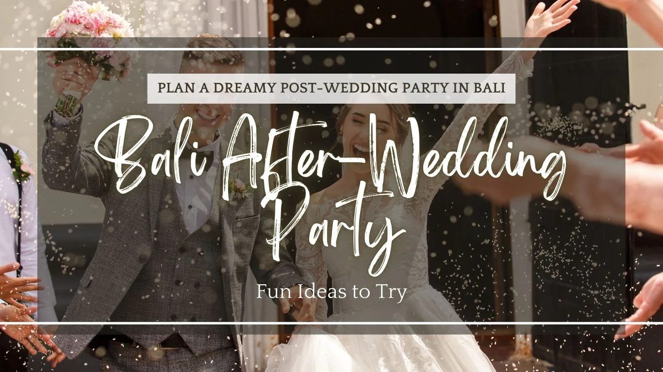 5 Things to Do for an After Wedding Party in Bali