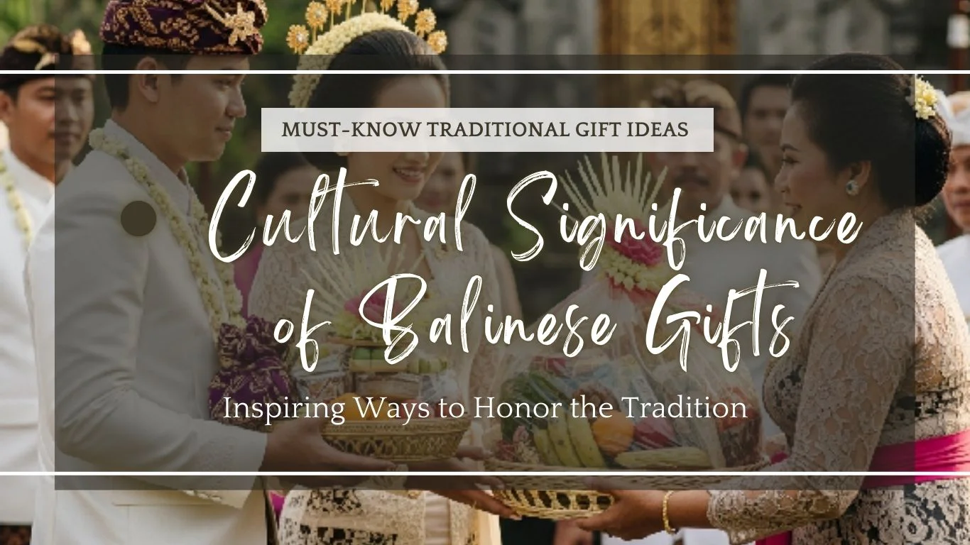 13 Traditional Balinese Wedding Gift Ideas